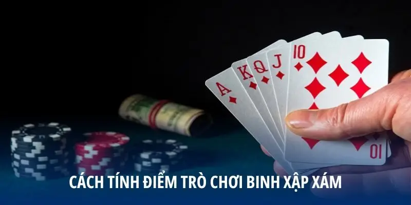 Cách tính điểm trò chơi Binh Xập Xám