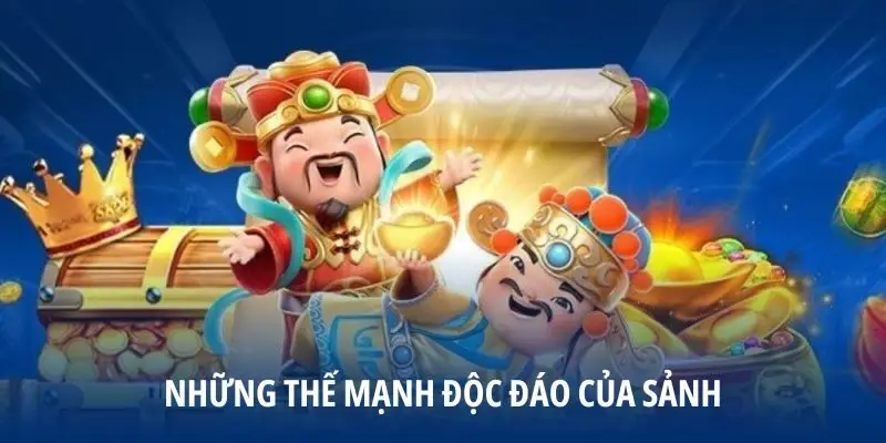 Những thế mạnh độc đáo của sảnh